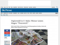 Bild zum Artikel: Papiermüll in U-Bahn: Wiener Linien klagen 'Österreich'
