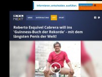 Bild zum Artikel: Roberto Esquivel Cabrera will ins 'Guinness-Buch der Rekorde' - mit dem längsten Penis der Welt!