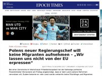 Bild zum Artikel: Polens neuer Regierungschef will keine Migranten aufnehmen – „Wir lassen uns nicht von der EU erpressen“