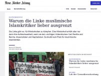 Bild zum Artikel: Warum die Linke muslimische Islamkritiker lieber ausgrenzt