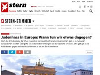 Bild zum Artikel: Antisemitismus: Judenhass in Europa: Wann tun wir etwas dagegen?