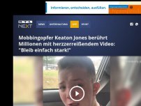 Bild zum Artikel: Mobbingopfer Keaton Jones berührt Millionen mit herzzerreißendem Video: 'Bleib einfach stark!'