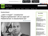 Bild zum Artikel: „Lebt in Angst!“: Israelischer Regierungsbeamte ruft zur Jagd auf Palästinenser in Deutschland auf