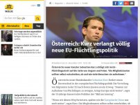 Bild zum Artikel: Österreich: Kurz verlangt völlig neue EU-Flüchtlingspolitik