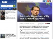 Bild zum Artikel: Österreich: Kurz verlangt völlig neue EU-Flüchtlingspolitik