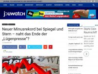 Bild zum Artikel: Neuer Minusrekord bei Spiegel und Stern – naht das Ende der „Lügenpresse“?