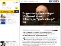 Bild zum Artikel: Truppenbesuch in Norwegen: US-General stimmt Soldaten auf 'großen Kampf' ein