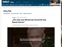 Bild zum Artikel: „Für viele war Merkel der Grund für das Brexit-Votum“