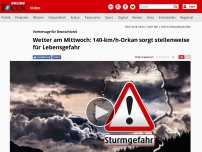Bild zum Artikel: Wettervorhersage für Deutschland - 140-km/h-Orkan trifft in wenigen Stunden Teile Deutschlands