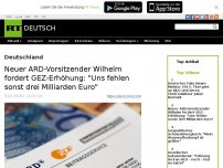 Bild zum Artikel: Neuer ARD-Vorsitzender Wilhelm fordert GEZ-Erhöhung: 'Uns fehlen sonst drei Milliarden Euro'