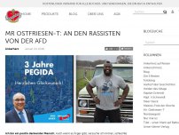 Bild zum Artikel: Mr Ostfriesen-T: An den Rassisten von der AfD