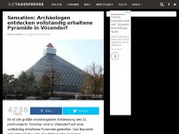Bild zum Artikel: Sensation: Archäologen entdecken vollständig erhaltene Pyramide in Vösendorf