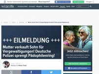Bild zum Artikel: Mutter verkauft Sohn für Vergewaltigungen! Deutsche Polizei sprengt Pädophilenring!