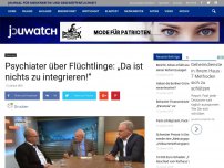 Bild zum Artikel: Psychiater über Flüchtlinge: „Da ist nichts zu integrieren!“