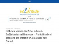 Bild zum Artikel: Geht doch! Mikroplastik-Verbot in Kanada, Großbritannien und Neuseeland -Plastic Microbead bans come into impact in UK, Canada and New Zealand