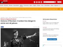 Bild zum Artikel: Weltweit erfolgreiche Rockband - Dolores O'Riordan: Cranberries-Sängerin stirbt mit 46 Jahren
