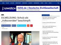 Bild zum Artikel: EILMELDUNG: Schulz als „Volksverräter“ beschimpft