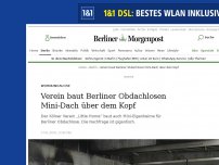 Bild zum Artikel: Wohnungslose: Verein baut Berliner Obdachlosen Mini-Dach über dem Kopf