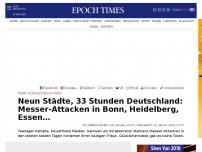 Bild zum Artikel: Neun Städte, 33 Stunden Deutschland: Messer-Attacken in Bonn, Heidelberg, Essen…