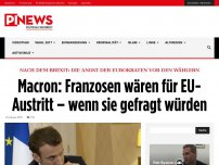 Bild zum Artikel: Nach dem Brexit: Die Angst der EUrokraten vor den Wählern  Macron: Franzosen wären für EU-Austritt – wenn sie gefragt würden