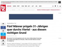 Bild zum Artikel: Weil er kein Feuerzeug hatte: Fünf Männer prügeln 31-Jährigen quer durchs Viertel