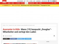 Bild zum Artikel: Ausraster in Köln : Mann (19) bespuckt „Douglas“-Mitarbeiter und zerlegt den Laden