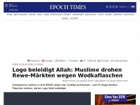 Bild zum Artikel: Logo beleidigt Allah: Muslime drohen Rewe-Märkten wegen Wodkaflaschen