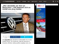 Bild zum Artikel: „War ebenfalls ein Test an Menschen“: VW bekennt sich zu Unfall von Jörg Haider