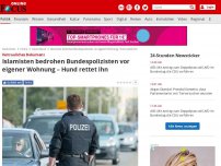 Bild zum Artikel: Vertrauliches Dokument - Islamisten bedrohen Bundespolizisten vor eigener Wohnung - Hund rettet ihn