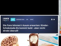 Bild zum Artikel: Die Fans können's kaum erwarten: Kinder-Schokolade-Eis kommt bald