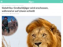 Bild zum Artikel: Südafrika: Großwildjäger wird erschossen, während er auf Löwen schießt