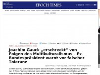 Bild zum Artikel: Joachim Gauck „erschreckt“ von Folgen des Multikulturalismus – Ex-Bundespräsident warnt vor falscher Toleranz