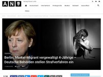 Bild zum Artikel: Berlin: Merkel-Migrant vergewaltigt 4-Jährige – Deutsche Behörden stellen Strafverfahren ein