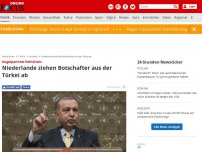 Bild zum Artikel: Angespanntes Verhältnis - Niederlande ziehen Botschafter aus der Türkei ab