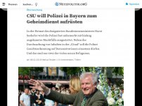 Bild zum Artikel: CSU will Polizei in Bayern zum Geheimdienst aufrüsten