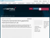 Bild zum Artikel: Türkische Gemeinde lehnt geplantes Heimatministerium ab