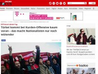 Bild zum Artikel: Elf Tote an einem Tag - Türkei kommt bei Kurden-Offensive kaum voran – das macht Nationalisten nur noch wütender