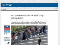 Bild zum Artikel: Wie leicht sich Islamisten nach Europa einschleichen