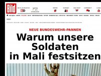 Bild zum Artikel: Neue Bundeswehr-Pannen - Warum unsere Soldaten in Mali festsitzen