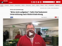 Bild zum Artikel: Umstrittene Organisation in Essen - 'Bitte nicht aufgeben': Tafel-Chef bekommt Unterstützung nach Rücktrittsdrohung