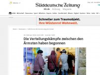 Bild zum Artikel: Die Verteilungskämpfe zwischen den Ärmsten haben begonnen