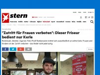 Bild zum Artikel: Hansebarbier: 'Zutritt für Frauen verboten': Dieser Friseur bedient nur Kerle