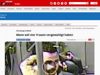 Bild zum Artikel: Fahndung in Berlin - Mann soll vier Frauen vergewaltigt haben - Polizei sucht mutmaßlichen Täter
