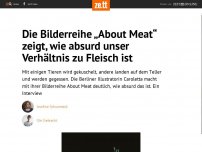 Bild zum Artikel: Die Bilderreihe „About Meat“ zeigt, wie absurd unser Verhältnis zu Fleisch ist