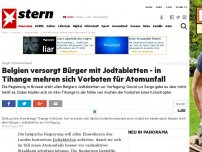 Bild zum Artikel: Angst in Deutschland: Belgien versorgt Bürger mit Jodtabletten - In Tihange mehren sich Vorboten für Atomunfall