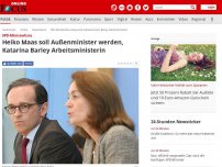 Bild zum Artikel: SPD-Ministerliste kursiert  - Heiko Maas soll Außenminister werden, Katarina Barley Arbeitsministerin