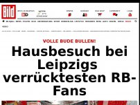 Bild zum Artikel: Volle Bude BULLEN! - Hausbesuch bei Leipzigs verrücktesten RB-Fans