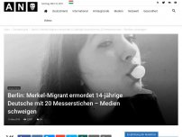 Bild zum Artikel: Berlin: Merkel-Migrant ermordet 14-jährige Deutsche mit 20 Messerstichen – Medien schweigen