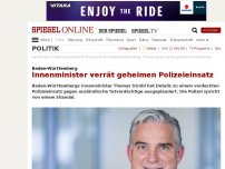 Bild zum Artikel: Baden-Württemberg: Innenminister verrät geheimen Polizeieinsatz