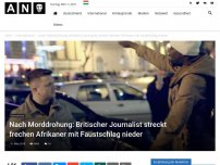 Bild zum Artikel: Nach Morddrohung: Britischer Journalist streckt frechen Afrikaner mit Faustschlag nieder